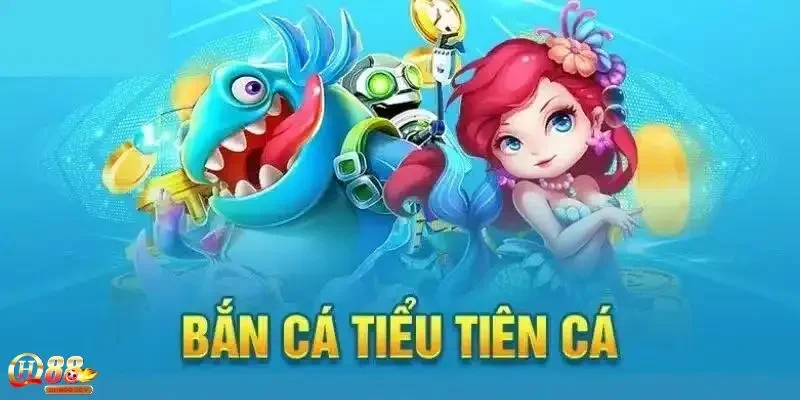 Tìm hiểu về khái niệm bắn cá tiểu tiên cá trực tiếp là gì?