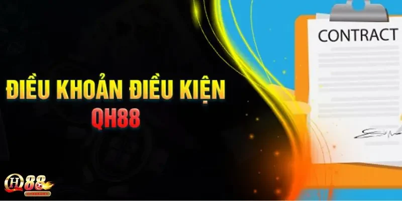 Những quy định chung về điều khoản điều kiện tại website QH88