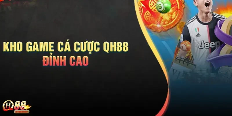 Giới thiệu QH88 về kho tàng game độc đáo và đặc sắc